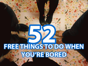 52 free things to do when you're bored